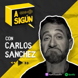 A Sigún con Carlos Sánchez Podcast artwork