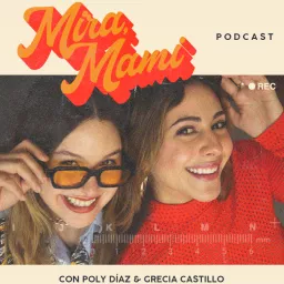 Mira Mami Podcast artwork