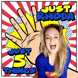 Just 5 things with Rhoda Dell Podcast artwork