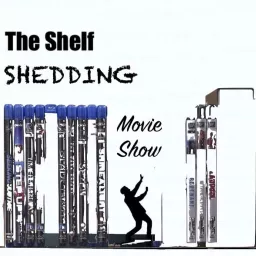 The Shelf Shedding Movie Show!