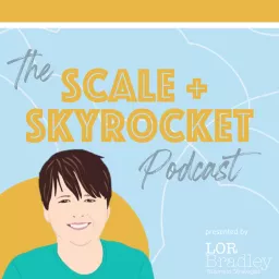 Scale + Skyrocket Your Business! Podcast artwork