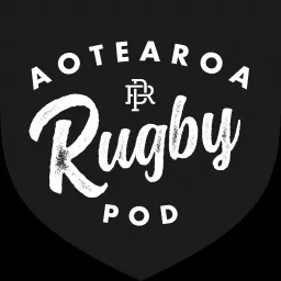 Aotearoa Rugby Pod Podcast artwork