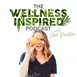 The Wellness Inspired Podcast artwork