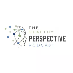 The Healthy Perspective Podcast artwork