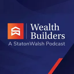Wealth Builders - A StatonWalsh Podcast artwork