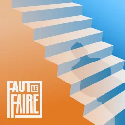 Faut le Faire Podcast artwork