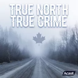 True North True Crime Podcast artwork