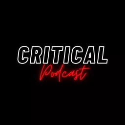 Critical Podcast artwork
