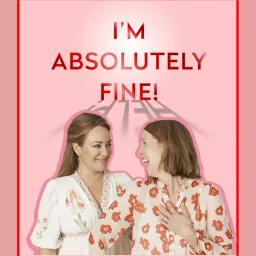 I'm Absolutely Fine! by The Midult Podcast artwork