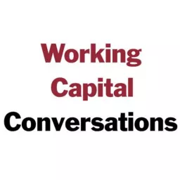 Working Capital Conversations Podcast artwork