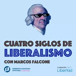 Cuatro siglos de liberalismo Podcast artwork