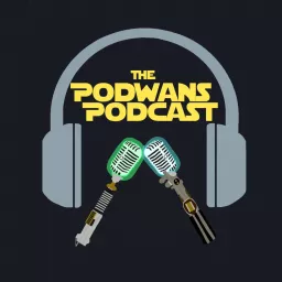 The Podwans Podcast