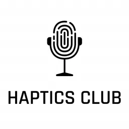 Haptics Club Podcast artwork