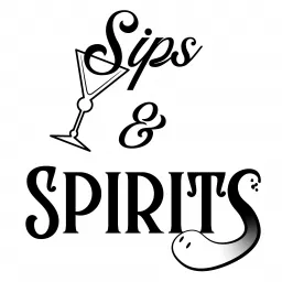 Sips & Spirits Podcast artwork