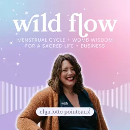 Wild Flow with Charlotte Pointeaux Podcast artwork