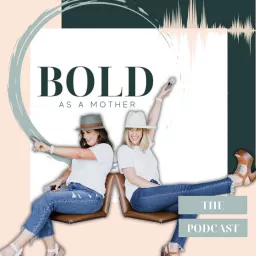 Bold as a Mother Podcast artwork