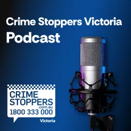 Crime Stoppers Victoria Podcast