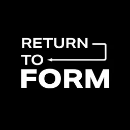 Return to Form Podcast artwork