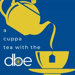 A Cuppa Tea with the DBE Podcast artwork