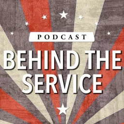 Behind the Service Podcast artwork
