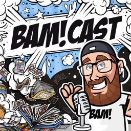 The BAM! Cast Podcast artwork