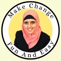 Make Change Fun And Easy! Podcast artwork