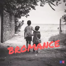 Bromance Podcast artwork