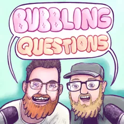 Bubbling Questions Podcast artwork
