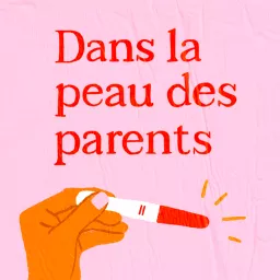 Dans la peau des parents Podcast artwork