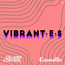Vibrant·e·s Podcast artwork