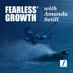Fearless Growth with Amanda Setili Podcast artwork