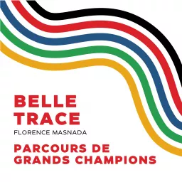 Belle Trace, Parcours de grands champions Podcast artwork