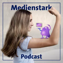 Medienstark - Podcast rund um kompetente Mediennutzung mit Michael In Albon artwork
