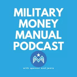 The Military Money Manual Podcast