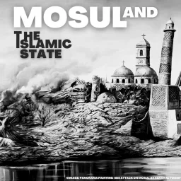 Mosul and the Islamic State Podcast artwork