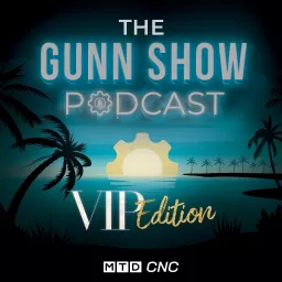 The Gunn Show VIP Edition