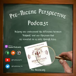 Pre-Nicene Perspective Podcast artwork