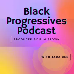 Black Progressives Podcast