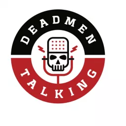 We are Deadmen Talking Podcast artwork