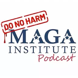 MAGA Institute Podcast artwork