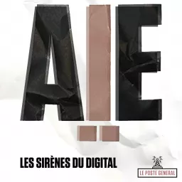 AIE ou les sirènes du digital Podcast artwork