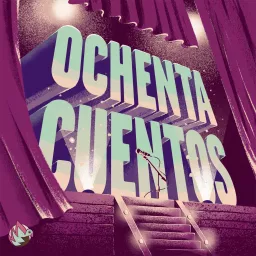 Ochenta Cuentos Podcast artwork