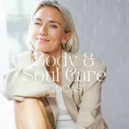 Body & Soul Care Podcast artwork