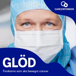 Cancerfondens podd – GLÖD Podcast artwork