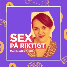 Sex på riktigt - med Marika Smith Podcast artwork