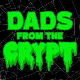 Dads From the Crypt: A Tales From The Crypt Podcast artwork