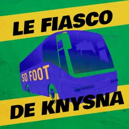 LE FIASCO DE KNYSNA Podcast artwork