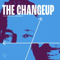 The Changeup Podcast artwork