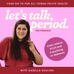Let's Talk, Period. Podcast artwork