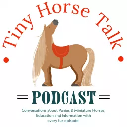 Tiny Horse Talk Podcast artwork